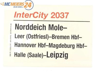 E244 Zuglaufschild Waggonschild InterCity 2037 Norddeich Mole - Leer - Leipzig