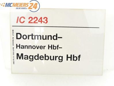 E244 Zuglaufschild Waggonschild IC 2243 Dortmund - Hannover Hbf - Magdeburg Hbf