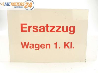 E244 Zuglaufschild Waggonschild "Ersatzzug Wagen 1. Kl."