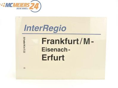 E244 Zuglaufschild Waggonschild InterRegio Frankfurt / M - Eisenach - Erfurt