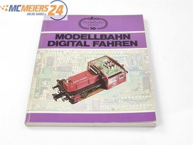 Alba Verlag Buch Modellbahn Praxis Band 10 "Modellbahn Digital Fahren" E572