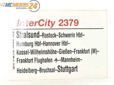 E244 Zuglaufschild Waggonschild InterCity 2379 Stralsund - Kassel - Stuttgart