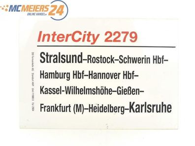 E244 Zuglaufschild Waggonschild InterCity 2279 Stralsund - Hannover - Karlsruhe