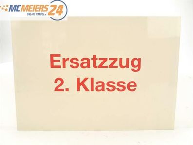 E244 Zuglaufschild Waggonschild "Ersatzzug 2. Klasse"