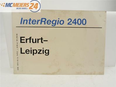 E244 Zuglaufschild Waggonschild InterRegio 2400 Erfurt - Leipzig