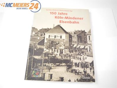 Klartext Buch ,150 Jahre Köln-Mindener Eisenbahn' Ellerbrock/ Schuster E572