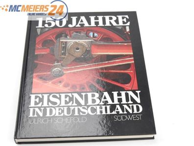 Südwest - Buch - Ulrich Schefold "150 Jahre Eisenbahnen in Deutschland" E505