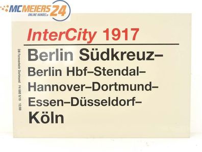 E244 Zuglaufschild Waggonschild InterCity 1917 Berlin Südkreuz - Stendal - Köln