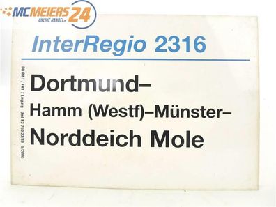 E244 Zuglaufschild Waggonschild InterRegio 2316 Dortmund - Hamm - Norddeich Mole