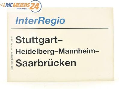E244 Zuglaufschild Waggonschild InterRegio Stuttgart - Heidelberg - Saarbrücken