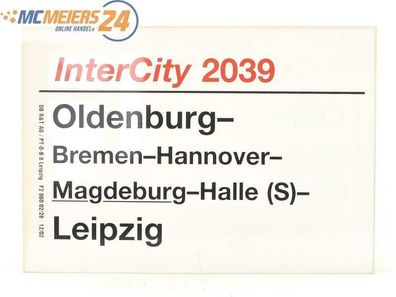 E244 Zuglaufschild Waggonschild InterCity 2039 Oldenburg - Magdeburg - Leipzig