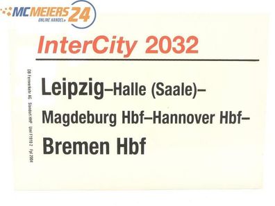 E244 Zuglaufschild Waggonschild InterCity 2032 Leipzig - Magdeburg - Bremen Hbf