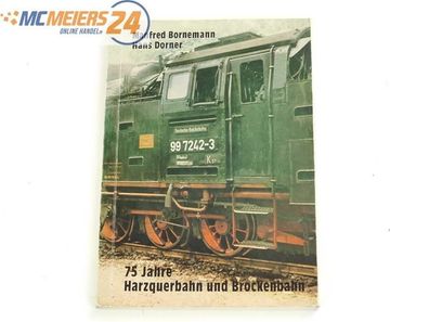 E316 Bornemann / Dorner - Buch - "75 Jahre Harzquerbahn und Brockenbahn"