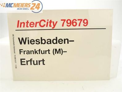E244 Zuglaufschild Waggonschild InterCity 79679 Wiesbaden - Frankfurt - Erfurt