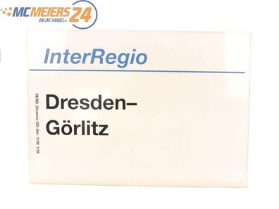E244 Zuglaufschild Waggonschild InterRegio Dresden - Görlitz