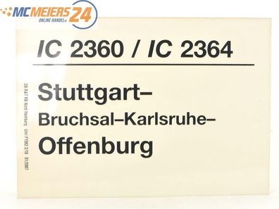 E244 Zuglaufschild Waggonschild IC 2360 / IC 2364 Stuttgart - Offenburg