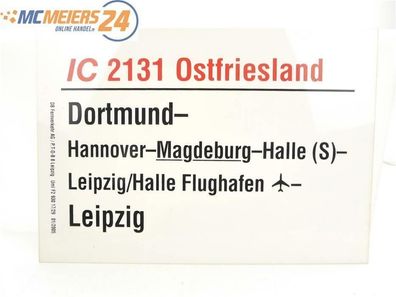 E244 Zuglaufschild Waggonschild IC 2131 "Ostfriesland" Dortmund - Leipzig