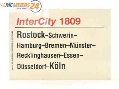 E244 Zuglaufschild Waggonschild InterCity 1809 Rostock - Hamburg - Essen - Köln