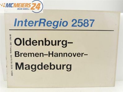 E244 Zuglaufschild Waggonschild InterRegio 2587 Oldenburg - Bremen - Magdeburg