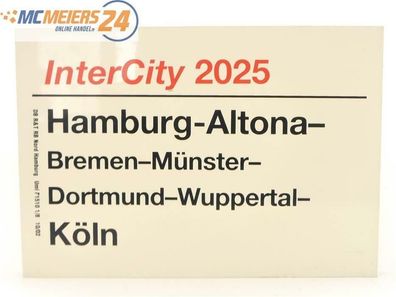 E244 Zuglaufschild Waggonschild InterCity 2025 Hamburg-Altona - Münster - Köln