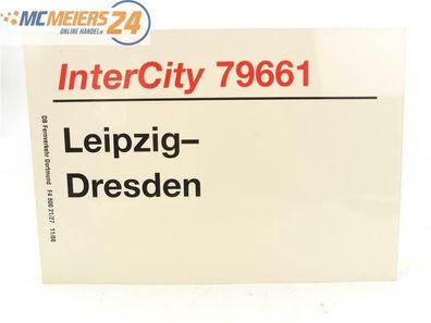 E244 Zuglaufschild Waggonschild InterCity 79661 Leipzig - Dresden