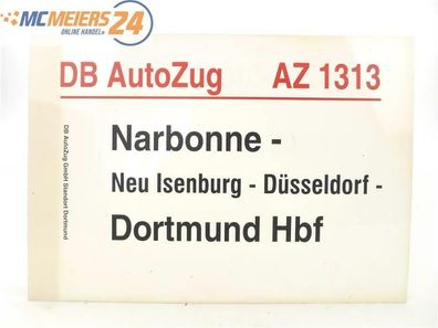E244b Zuglaufschild Waggonschild DB AutoZug AZ 1313 Narbonne - Dortmund Hbf