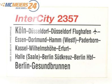 E244 Zuglaufschild Waggonschild InterCity 2357 Köln - Berlin-Gesundbrunnen