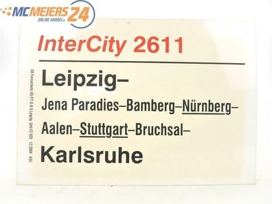 E244 Zuglaufschild Waggonschild InterCity 2611 Leipzig - Nürnberg - Karlsruhe