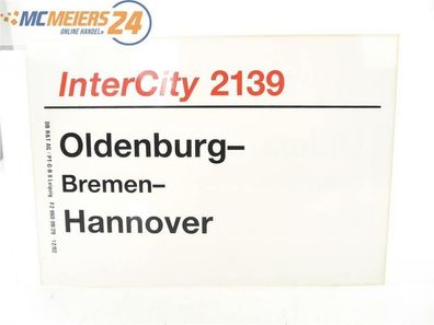 E244 Zuglaufschild Waggonschild InterCity 2139 Oldenburg - Bremen - Hannover
