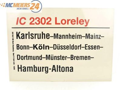 E244 Zuglaufschild Waggonschild IC 2302 "Loreley" Karlsruhe - Hamburg-Altona