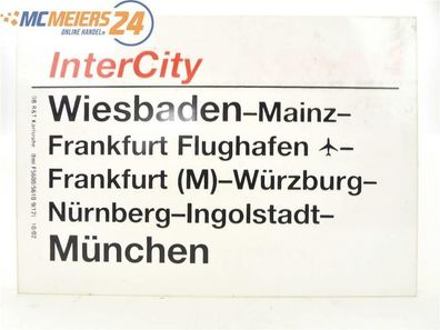 E244 Zuglaufschild Waggonschild InterCity Wiesbaden - Frankfurt - München
