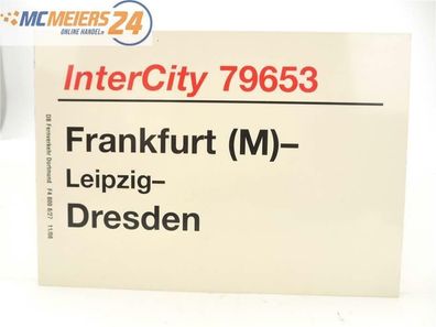 E244 Zuglaufschild Waggonschild InterCity 79653 Frankfurt - Leipzig - Dresden