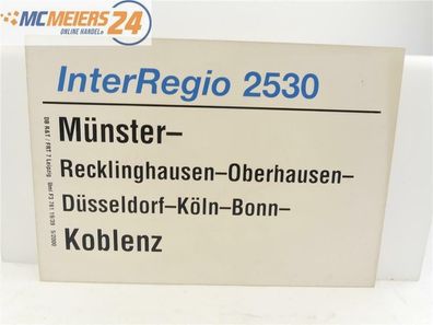 E244 Zuglaufschild Waggonschild InterRegio 2530 Münster - Oberhausen - Koblenz