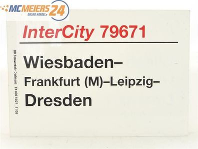 E244 Zuglaufschild Waggonschild InterCity 79671 Wiesbaden - Frankfurt - Dresden