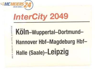 E244 Zuglaufschild Waggonschild InterCity 2049 Köln - Hannover - Halle - Leipzig