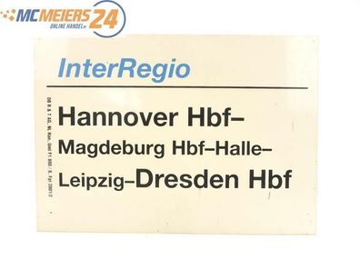 E244 Zuglaufschild Waggonschild InterRegio Hannover - Halle - Leipzig - Dresden