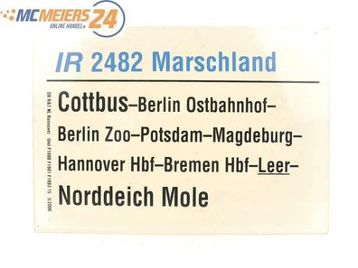 E244 Zuglaufschild Waggonschild IR 2482 Marschland Cottbus - Norddeich Mole