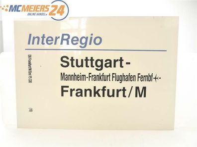 E244 Zuglaufschild Waggonschild InterRegio Stuttgart - Mannheim - Frankfurt / M