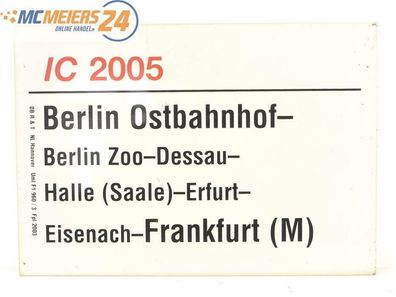 E244 Zuglaufschild Waggonschild IC 2005 Berlin Ostbahnhof - Frankfurt (M)