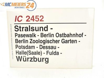 E244 Zuglaufschild Waggonschild IC 2452 Stralsund - Berlin - Dessau - Würzburg