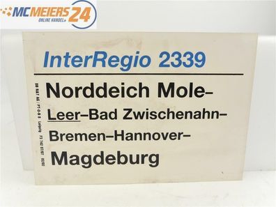 E244 Zuglaufschild Waggonschild InterRegio 2339 Norddeich Mole - Magdeburg