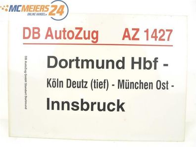 E244e Zuglaufschild Waggonschild DB AutoZug AZ 1427 Dortmund Hbf - Innsbruck