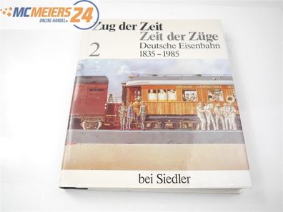Eisenbahn Buch "Zug der Zeit / Zeit der Züge 1835-1985" Band 2 E572