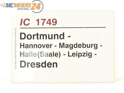 E244 Zuglaufschild Waggonschild IC 1749 Dortmund - Hannover - Leipzig - Dresden