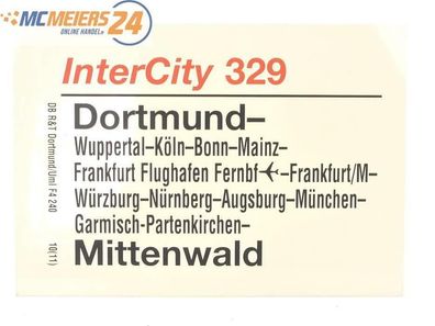 E244 Zuglaufschild Waggonschild InterCity 329 Dortmund - Frankfurt - Mittenwald