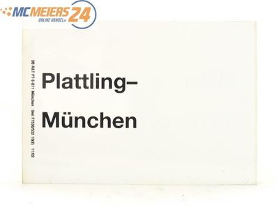 E244 Zuglaufschild Waggonschild Plattling - München