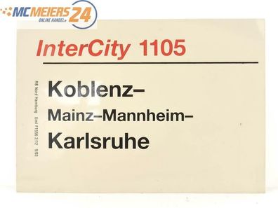 E244 Zuglaufschild Waggonschild InterCity 1105 Koblenz - Mannheim - Karlsruhe