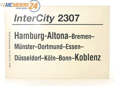 E244b Zuglaufschild Waggonschild InterCity 2307 Hamburg-Altona - Bonn - Koblenz