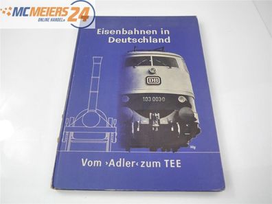 Bohmann Verlag Buch - Eisenbahnen in Deutschland "Vom Adler zum TEE" 1969 E502