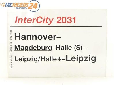 E244 Zuglaufschild Waggonschild InterCity 2031 / 2038 Hannover Leipzig Oldenburg